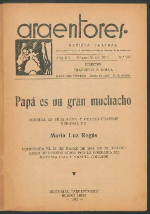 1945024700: Papá es un gran muchacho : comedia en tres actos y cuatro cuadros