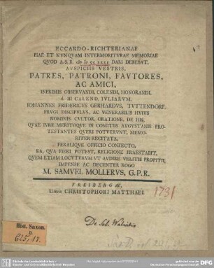 Eccardo-Richterianae Piae Et Nunquam Intermoriturae Memoriae Quod A.S.R. M D CC XXXI Dari Debebat, Auspiciis Vestris, Patres, Patroni, Fautores, Ac Amici, Inprimis Observandi, Colendi, Honorandi, d. III. Calend. Iuliarum, Johannes Fridericus Gerhardus, ...