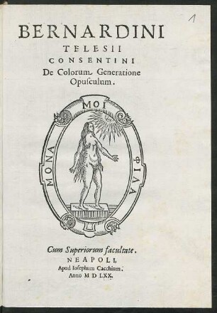 Bernardini|| Telesii|| Consentini|| De Colorum. Generatione|| Opusculum.