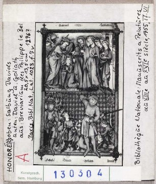 Paris, Bibliothèque Nationale: MS lat. 1023, fol. 7v, Brevier Philippe IV., Salbung Davids, David und Goliath