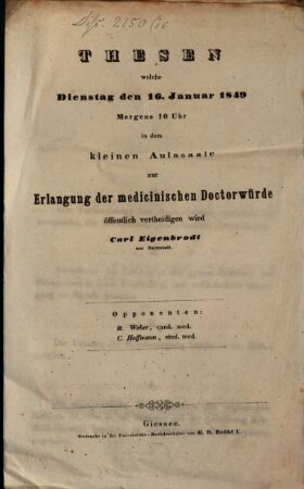 Thesen, weche Dienstag d. 16. Jan. 1849... : Zur Erlang. der medicin. Doctorwürde öff. vertheidigen wird Carl Eigenbrodt