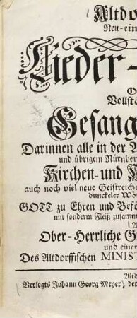 Altdorffische neu-eingerichtete Lieder-Tafel oder vollständiges Gesang-Buch