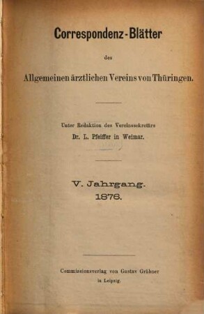Korrespondenz-Blätter des Allgemeinen Ärztlichen Vereins von Thüringen. 5. 1876