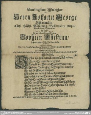 Dienstergebene Schuldigkeit Herrn Johann George Schammelten als derselbe ... Sophien Fürstin ... erkiesete abgestattet von seinen ... Tischgenossen
