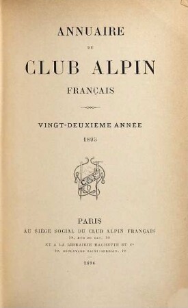 Annuaire du Club Alpin Français. 22. 1895 (1896)