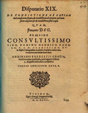 Classis II. disp. XIX. de condictione ob causam dati causa non secuta, de condictione ob turpem vel iniustam causam, et de condictione sine causa