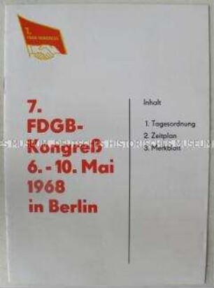 Dokumentation zum 7. Kongress des FDGB mit dem Ablaufplan und organisatorischen Hinweisen