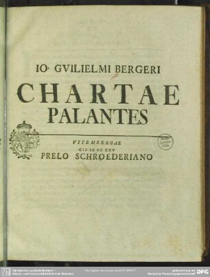 Jo. Guilielmi Bergeri Chartae Palantes