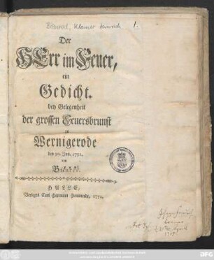 Der Herr im Feuer, ein Gedicht. bey Gelegenheit der grossen Feuersbrunst zu Wernigerode den 30. Jun. 1751