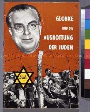 Illustrierte Dokumentation aus der DDR über die NS-Vergangenheit des BRD-Staatssekretärs Globke
