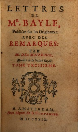 Lettres De Mr. Bayle : Publieés sur les Originaux: Avec Des Remarques, 3