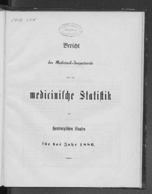 1886: Bericht des Medizinalrates über die medizinische Statistik des Hamburgischen Staates