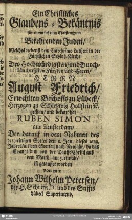 Ein Christliches Glaubens-Bekäntnis für einem sich zum Christenthum Bekehrenden Juden