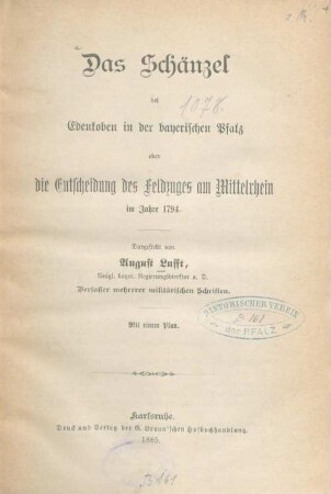 Das Schänzel bei Edenkoben in der bayerischen Pfalz oder die Entscheidung des Feldzuges am Mittelrhein im Jahre 1794 ; mit einem Plan