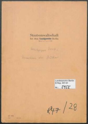 Geschäftsverteilung und allgemeine Unterlagen der Abteilung 5 ("Arbeitsgruppe RSHA") der Staatsanwaltschaft bei dem Kammergericht Berlin