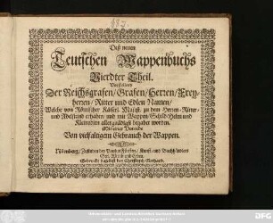4: Deß neuen Teutschen Wappenbuchs Vierdter Theil : Vorstellend Der