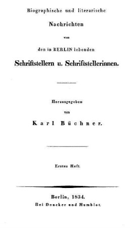 Biographische und literarische Nachrichten von den in Berlin lebenden Schriftstellern und Schriftstellerinnen
