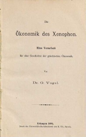 Die Ökonomik des Xenophon : eine Vorarbeit für eine Geschichte der griechischen Ökonomik