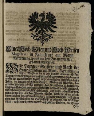 Eines Hoch-Edlen und Hoch-Weisen Magistrats in Franckfurt am Mayn Verordnung, wie es mit dem Ein- und Auslaß gehalten werden soll : [Conclusum in Senatu Donnerstags den 24. Augusti 1724. Renovatum in Senatu, Donnerstags den 19. Augusti 1728]