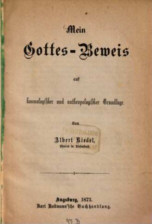 Mein Gottes-Beweis auf kosmologischer und anthropologischer Grundlage