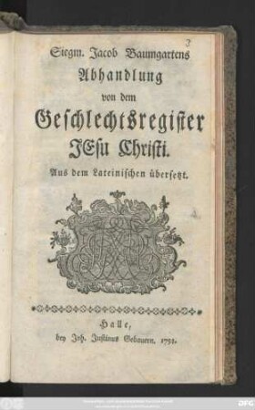 Siegm. Jacob Baumgartens Abhandlung von dem Geschlechtsregister Jesu Christi : Aus dem Lateinischen übersetzt