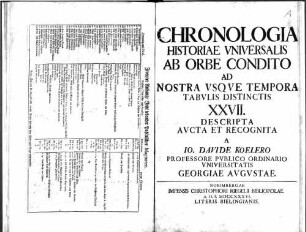 Chronologia Historiae Vniversalis Ab Orbe Condito Ad Nostra Vsqve Tempora Tabvlis Distinctis XXVII. Descripta, Avcta Et Recognita