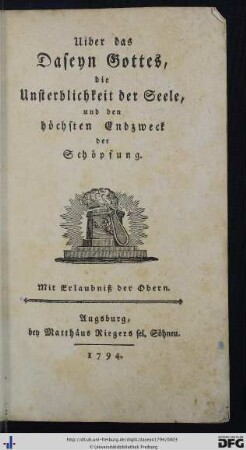 Uiber das Daseyn Gottes, die Unsterblichkeit der Seele, und den höchsten Endzweck der Schöpfung