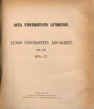 Lunds Universitets årsskrift. 13. 1876/77
