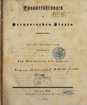 Bauausführungen des Preußischen Staats : Für den Dienstgebrauch, [1,a]. [Textband, Lfg. 1 - 3]