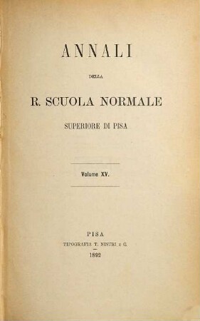 Annali della Scuola Normale Superiore di Pisa, Classe di Lettere e Filosofia. 9. 1892