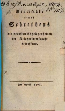 Bruchstücke eines Schreibens die neuesten Angelegenheiten der Reichsritterschaft betreffend