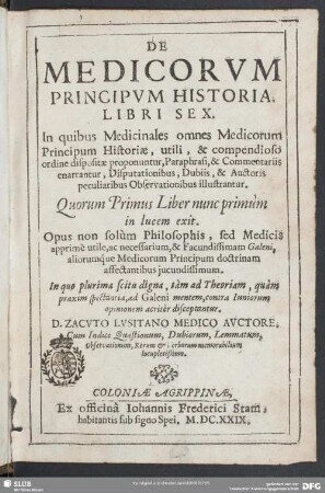 1: De medicorum principum historia libri 6 : in quibus medicinales omnes medicorum principum historiae, utili, & compendioso ordine dispositae proponuntur ...