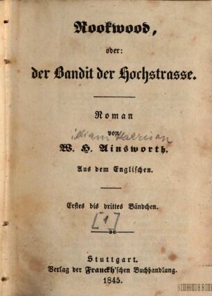 Rookwood, oder: der Bandit der Hochstrasse : Roman, 1/3