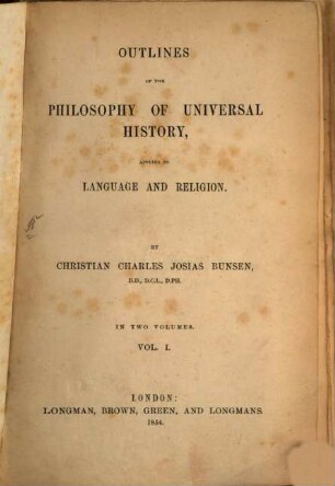 Outlines of the philosophy of universal history, applied to language and religion, 1