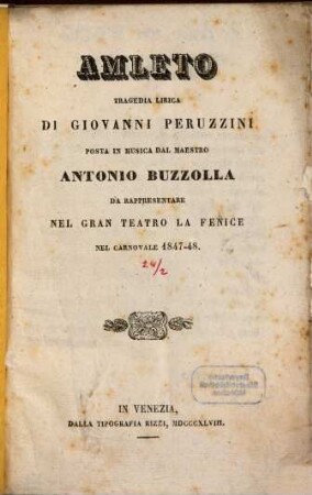 Amleto : tragedia lirica ; da rappresentare nel Gran Teatro La Fenice nel carnovale 1847 - 48 ; [24 febbraio 1847]