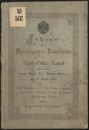 Führer für die Besichtigung der Bauarbeiten am Nord-Ostsee-Kanal auf der Strecke von Kiel bis Rendsburg am 30. August 1890