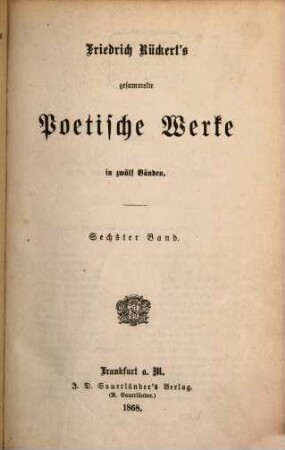 Friedrich Rückert's gesammelte poetische Werke : in zwölf Bänden, 6. Lyrische Gedichte : (Wanderung)