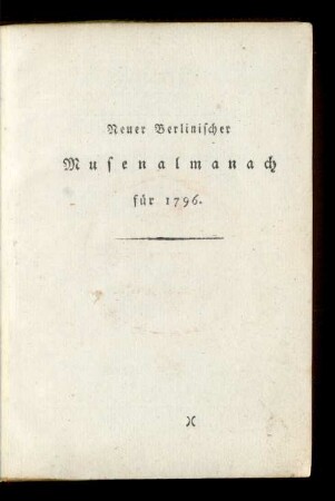 Neuer Berlinischer Musenalmanach für 1796.