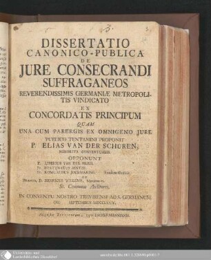 Dissertatio Canonico-Publica De Jure Consecrandi Suffraganeos : Reverendissimis Germaniae Metropolitis Vindicato Ex Concordatis Principum