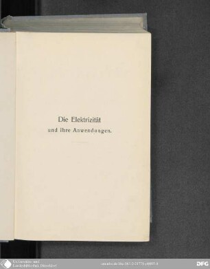 Die Elektrizität und ihre Anwendungen