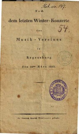 Nach dem letzten Winter-Konzerte des Musik-Vereines in Regensburg den 10ten März 1825