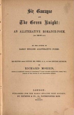 Sir Gawayne and the green knight : an alliterative romance-poem, (ab. 1320 - 30 A. D.)