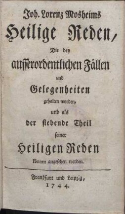 Heilige Reden über wichtige Wahrheiten der Lehre Jesu Christi. 7. Heilige Reden die bey ausserordentlichen Fällen und Gelegenheiten gehalten worden