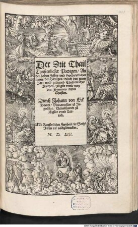 Christenliche Außlegung der Euangelien : von der zeit, durch das gantz Jar, nach gemainem verstand der Kirchen vnnd heiligen Vätter von der selbigen angenommen, 3. Christenliche Predigen, An den hohen Festen und Hochzeytlichen tagen, der Hayligen, durch das gantz Jar, nach gebrauch Christenlicher Kirchen, zů gůt unnd nutz den frommen Alten Christen