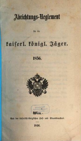 Abrichtungs-Reglement für die kaiserl. königl. Jäger : 1853