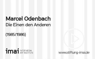 Die Einen den Anderen