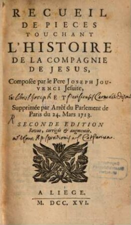 Recueil de pieces touchant l'histoire de la Comp. de Jesus