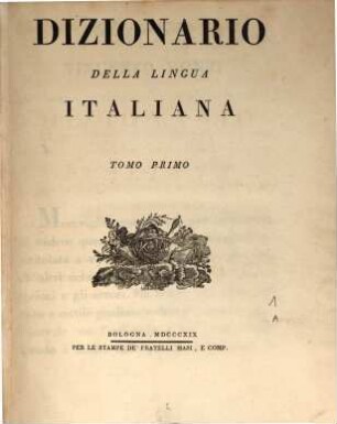 Dizionario della lingua Italiana, 1. A - Az