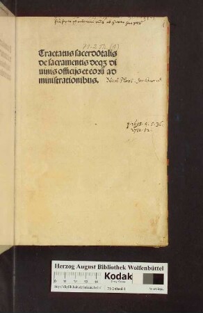 Tractatus sacerdotalis de sacramentis deq[ue] diuinis officijs et eoru[m] administrationibus