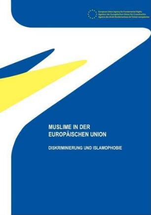 Muslime in der europäischen Union : Diskriminierung und Islamophobie